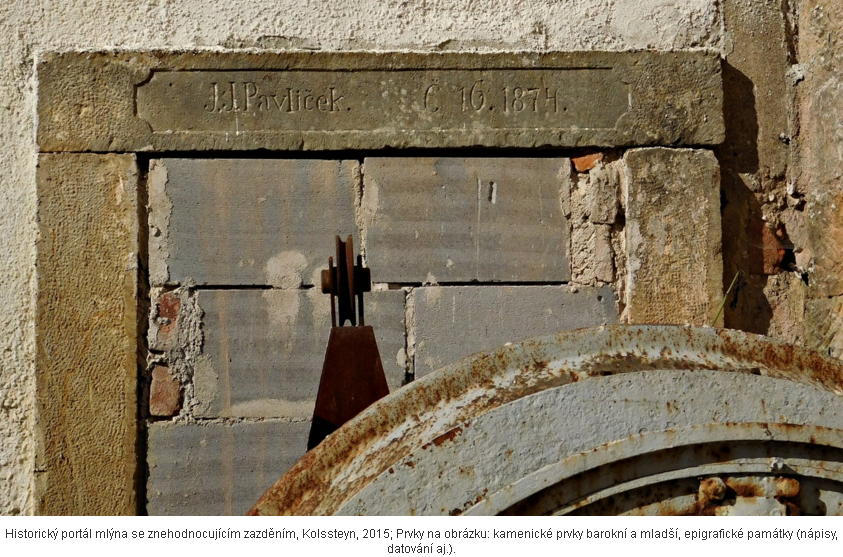 Historick� port�l ml�na se znehodnocuj�c�m zazd�n�m, Kolssteyn, 2015-Prvky na obr�zku- kamenick� prvky barokn� a mlad��, epigrafick� pam�tky -n�pisy, datov�n� aj
